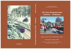 Reinboth / Lauerwald |  150 Jahre Eisenbahnstrecke Northeim - Nordhausen | Buch |  Sack Fachmedien