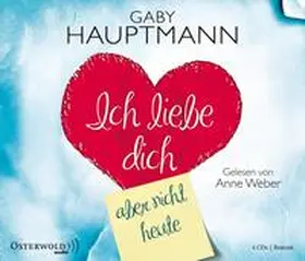 Hauptmann |  Ich liebe dich, aber nicht heute | Sonstiges |  Sack Fachmedien