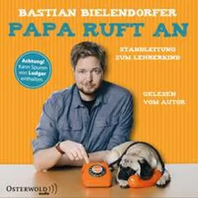 Bielendorfer | Papa ruft an | Sonstiges | 978-3-86952-330-9 | www.sack.de