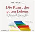 Dobelli |  Die Kunst des guten Lebens | Sonstiges |  Sack Fachmedien