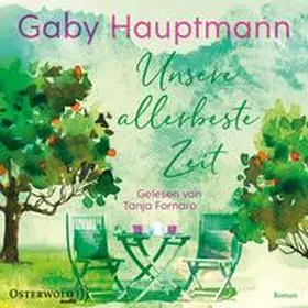 Hauptmann | Unsere allerbeste Zeit | Sonstiges | 978-3-86952-506-8 | sack.de