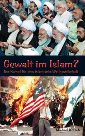 Kotsch |  Gewalt im Islam? | eBook | Sack Fachmedien