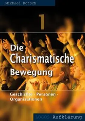 Kotsch |  Die Charismatische Bewegung 1 | eBook | Sack Fachmedien