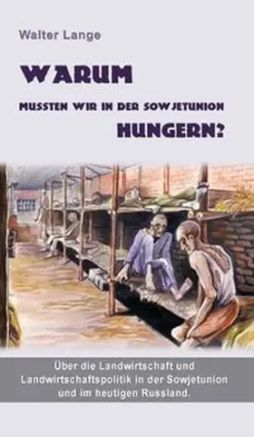 Lange |  Warum mussten wir in der Sowjetunion hungern? | eBook | Sack Fachmedien