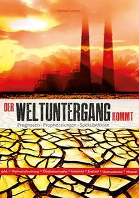 Kotsch |  Der Weltuntergang kommt | eBook | Sack Fachmedien