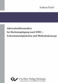 Eiselt |  Jahresabschlussanalyse bei Rechnungslegung nach IFRS - Erkenntnismöglichkeiten und Methodenkonzept | Buch |  Sack Fachmedien