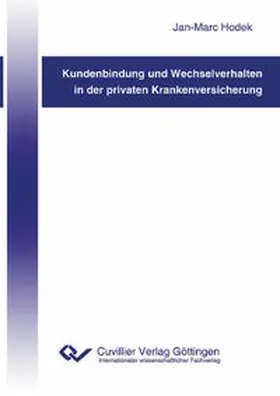 Hodek | Kundenbindung und Wechselverhalten in der privaten Krankenversicherung | Buch | 978-3-86955-405-1 | sack.de