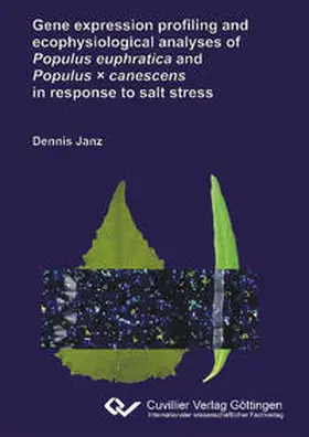 Janz |  Gene expression profiling and ecophysiological analyses of Populus euphratica and Populus × canescens in response to salt stress | Buch |  Sack Fachmedien