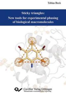 Beck | Sticky triangles: New tools for experimental phasing of biological macromolecules | Buch | 978-3-86955-729-8 | sack.de