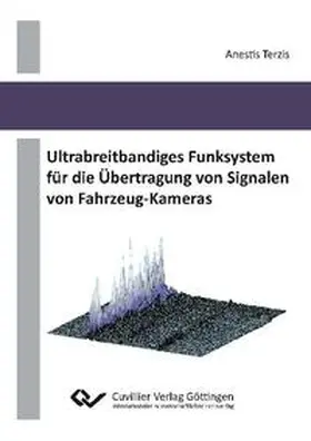 Terzis |  Ultrabreitbandiges Funksystem für die Übertragung von Signalen von Fahrzeug-Kameras | Buch |  Sack Fachmedien