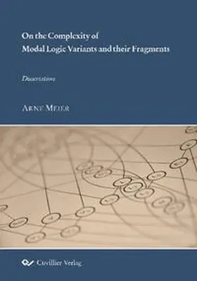 Meier |  On the Complexity of Modal Logic Variants and their Fragments | Buch |  Sack Fachmedien