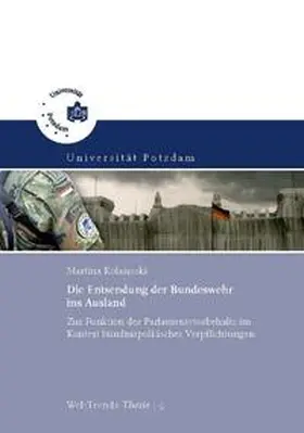Kolanoski |  Die Entsendung der Bundeswehr ins Ausland | Buch |  Sack Fachmedien