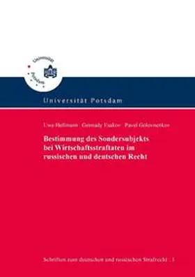 Esakov / Hellmann / Golovnenkov |  Bestimmung des Sondersubjektes bei Wirtschaftsstraftaten im russischen und deutschen Recht = Opredelenie sub"ekta prestupnych dejanij v rossijskom i nemeckom ·ekonomiceskom ugolovnom prave | Buch |  Sack Fachmedien