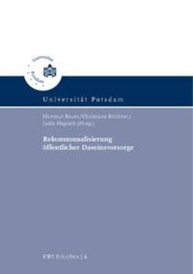 Bauer / Büchner / Hajasch | Rekommunalisierung öffentlicher Daseinsvorsorge | Buch | 978-3-86956-170-7 | sack.de