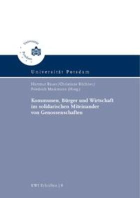 Bauer / Büchner / Markmann | Kommunen, Bürger, Wirtschaft im solidarischen Miteinander von Genossenschaften | Buch | 978-3-86956-287-2 | sack.de