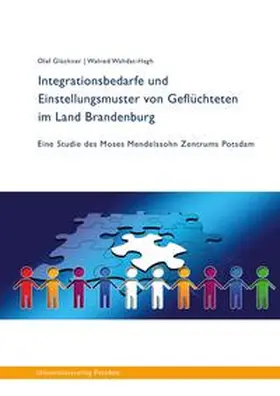 Wahdat / Glöckner |  Integrationsbedarfe und Einstellungsmuster von Geflüchteten im Land Brandenburg | Buch |  Sack Fachmedien