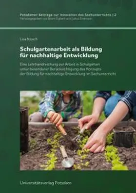 Nitsch / Egbert / Erdmann |  Schulgartenarbeit als Bildung für nachhaltige Entwicklung | Buch |  Sack Fachmedien