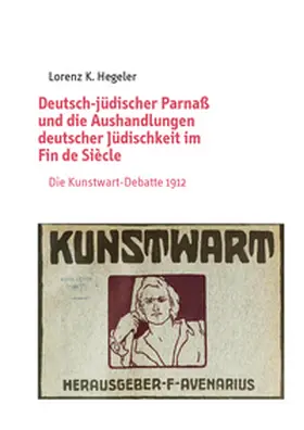 Hegeler / Schulz / Denz |  Deutsch-jüdischer Parnaß und die Aushandlungen deutscher Jüdischkeit im Fin de Siècle | Buch |  Sack Fachmedien