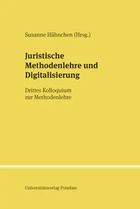 Hähnchen / Steinrötter / Ibold |  Juristische Methodenlehre und Digitalisierung | Buch |  Sack Fachmedien