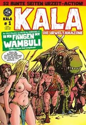 Kurio |  KALA Die Urweltamazone # 1 | Buch |  Sack Fachmedien