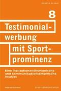 Schaaf |  Testimonialwerbung mit Sportprominenz. Eine institutionenökonomische und kommunikationsempirische Analyse | Buch |  Sack Fachmedien