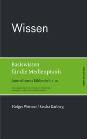 Wormer / Karberg | Wissen. Basiswissen für die Medienpraxis | Buch | 978-3-86962-024-4 | sack.de