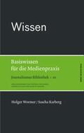 Wormer / Karberg |  Wissen. Basiswissen für die Medienpraxis | Buch |  Sack Fachmedien