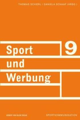 Schierl / Schaaf | Sport und Werbung | Buch | 978-3-86962-050-3 | sack.de
