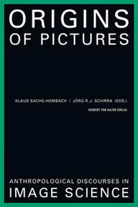 Sachs-Hombach / Schirra | Origins of Pictures. Anthropological Discourses in Image Science | Buch | 978-3-86962-057-2 | sack.de
