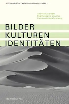 Geise / Lobinger | Bilder, Kulturen, Identitäten | Buch | 978-3-86962-075-6 | www.sack.de