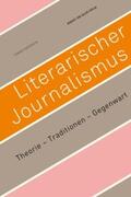 Eberwein |  Literarischer Journalismus. Theorie – Traditionen – Gegenwart | Buch |  Sack Fachmedien