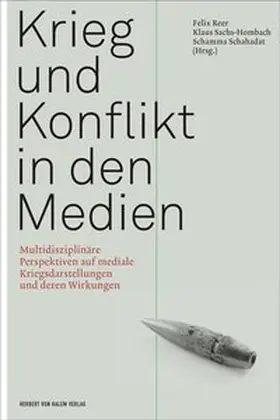 Reer / Sachs-Hombach / Schahadat | Krieg und Konflikt in den Medien | Buch | 978-3-86962-101-2 | www.sack.de