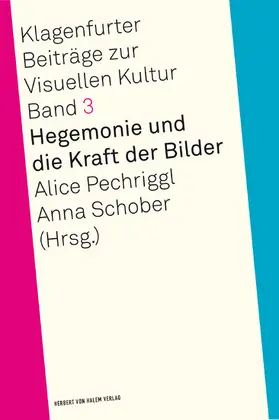 Pechriggl / Schober |  Hegemonie und die Kraft der Bilder | eBook | Sack Fachmedien