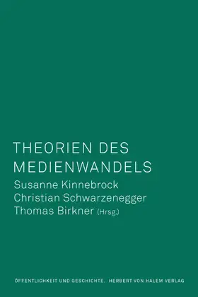 Kinnebrock / Schwarzenegger / Birkner |  Theorien des Medienwandels | eBook | Sack Fachmedien