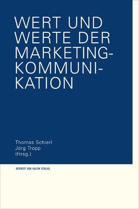 Schierl / Tropp |  Wert und Werte der Marketing-Kommunikation | eBook | Sack Fachmedien