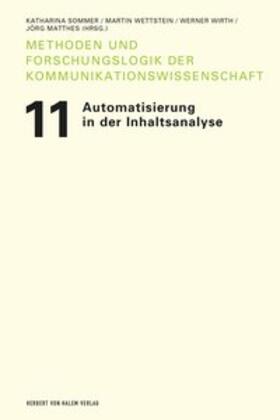 Sommer / Wettstein / Wirth | Automatisierung in der Inhaltsanalyse | Buch | 978-3-86962-145-6 | sack.de