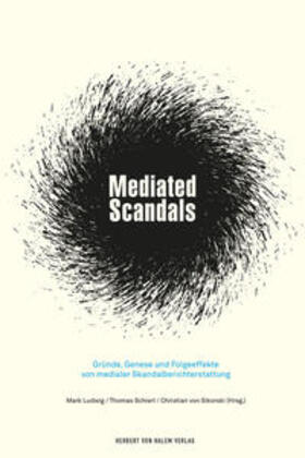Schierl / Ludwig / von Sikorski |  Mediated Scandals | Buch |  Sack Fachmedien