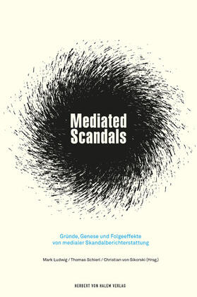 Ludwig / Schierl / Sikorski |  Mediated Scandals | eBook | Sack Fachmedien