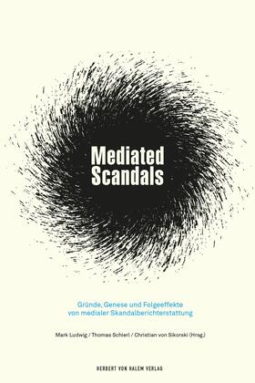 Ludwig / Schierl / Sikorski | Mediated Scandals | E-Book | sack.de