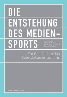 Leder / Nieland / Schaaf | Leder, D: Entstehung des Mediensports | Buch | 978-3-86962-252-1 | sack.de