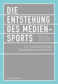 Leder / Nieland / Schaaf |  Die Entstehung des Mediensports | eBook | Sack Fachmedien