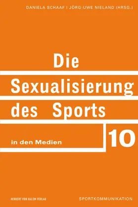 Schaaf / Nieland |  Die Sexualisierung des Sports in den Medien | eBook | Sack Fachmedien