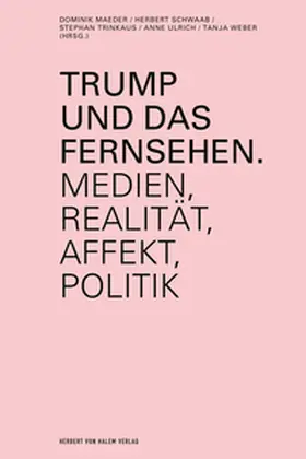 Maeder / Schwaab / Trinkaus |  Trump und das Fernsehen | eBook | Sack Fachmedien