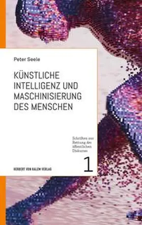 Seele |  Künstliche Intelligenz und Maschinisierung des Menschen | Buch |  Sack Fachmedien