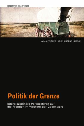 Peltzer / Ahrens |  Politik der Grenze | eBook | Sack Fachmedien