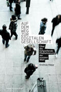 Hepp |  Auf dem Weg zur digitalen Gesellschaft | Buch |  Sack Fachmedien