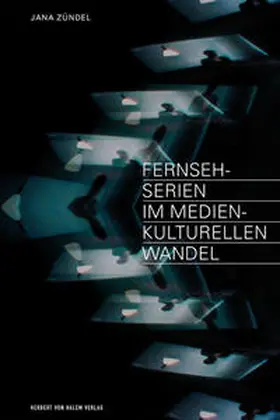 Zündel |  Fernsehserien im medienkulturellen Wandel | Buch |  Sack Fachmedien