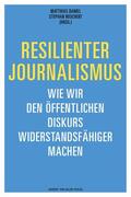 Daniel / Weichert |  Resilienter Journalismus | eBook | Sack Fachmedien