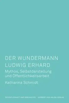 Schmidt |  Der Wundermann Ludwig Erhard | Buch |  Sack Fachmedien