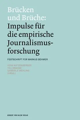 Katzenberger / Krause / Mehling |  Brücken und Brüche: Impulse für die empirische Journalismusforschung | Buch |  Sack Fachmedien